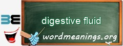 WordMeaning blackboard for digestive fluid